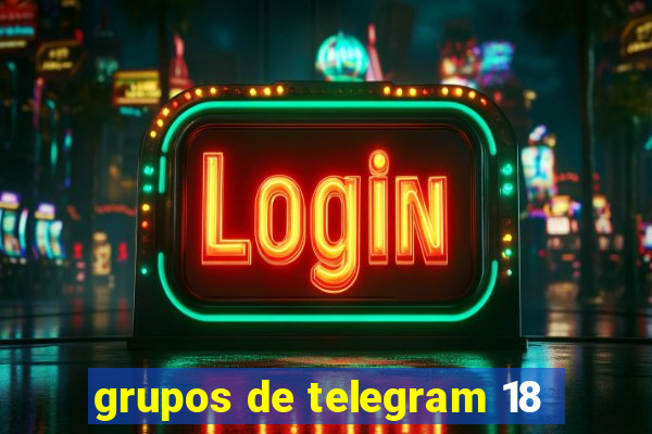 grupos de telegram 18